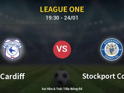 Soi Kèo Cardiff vs Stockport County – 19:30 24/01 | Nhận Định, Dự Đoán Tỷ Số