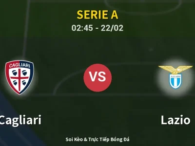 Kết Quả: Cagliari 0-0 Lazio – Highlight & Bàn Thắng | Serie A