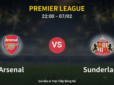 Soi Kèo Arsenal vs Sunderland – 22:00 07/02 | Nhận Định, Dự Đoán Tỷ Số