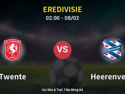 Kết Quả: Twente 5-0 Heerenveen – Highlight & Bàn Thắng | Eredivisie