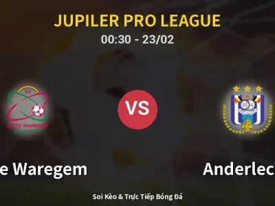 Kết Quả: Zulte Waregem 2-4 Anderlecht – Highlight & Bàn Thắng | Jupiler Pro League