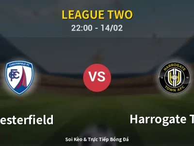 Soi Kèo Chesterfield vs Harrogate Town – 22:00 14/02 | Nhận Định, Dự Đoán Tỷ Số