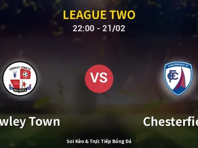 🔴 Trực Tiếp: Crawley Town 0-0 Chesterfield – Link Xem League Two (Full HD)