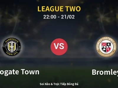 🔴 Trực Tiếp: Harrogate Town 0-0 Bromley – Link Xem League Two (Full HD)