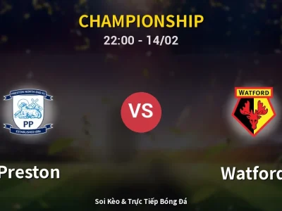 Soi Kèo Preston vs Watford – 22:00 14/02 | Nhận Định, Dự Đoán Tỷ Số