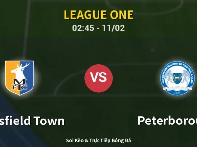 Kết Quả: Mansfield Town 1-2 Peterborough – Highlight & Bàn Thắng | League One