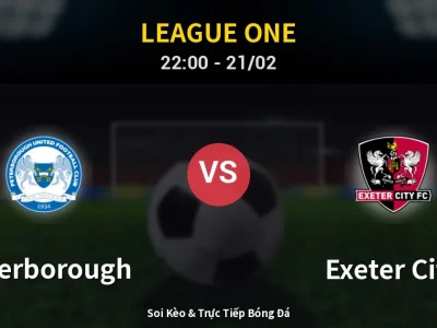 🔴 Trực Tiếp: Peterborough 1-0 Exeter City – Link Xem League One (Full HD)