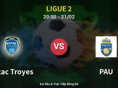 Kết Quả: Estac Troyes 4-3 PAU – Highlight & Bàn Thắng | Ligue 2