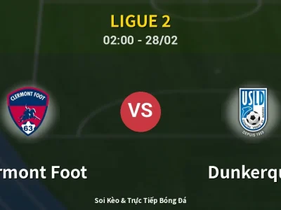 Kết Quả: Clermont Foot 2-1 Dunkerque – Highlight & Bàn Thắng | Ligue 2