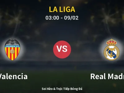 Kết Quả: Valencia 0-2 Real Madrid – Highlight & Bàn Thắng | La Liga