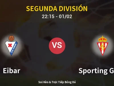 Soi Kèo Eibar vs Sporting Gijon – 22:15 01/02 | Nhận Định, Dự Đoán Tỷ Số