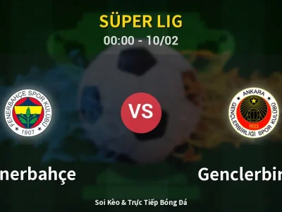 Kết Quả: Fenerbahçe 3-1 Genclerbirligi – Highlight & Bàn Thắng | Süper Lig