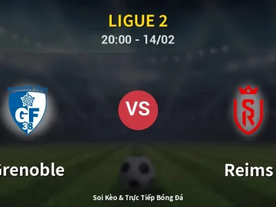 🔴 Trực Tiếp: Grenoble 0-0 Reims – Link Xem Ligue 2 (Full HD)