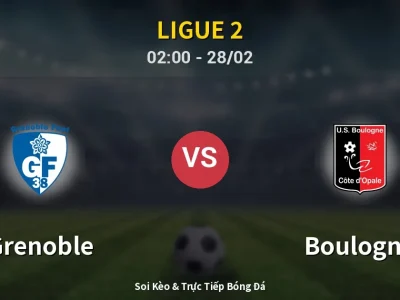 Kết Quả: Grenoble 0-0 Boulogne – Highlight & Bàn Thắng | Ligue 2