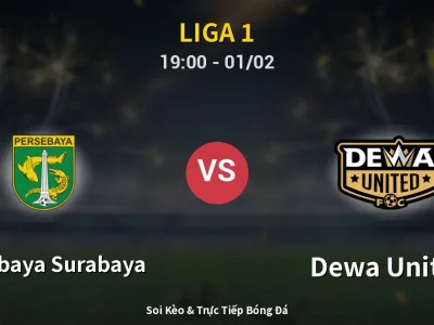 🔴 Trực Tiếp: Persebaya Surabaya 2-1 Dewa United – Link Xem Liga 1 (Full HD)