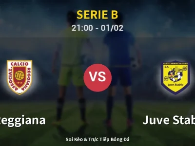 Soi Kèo Reggiana vs Juve Stabia – 21:00 01/02 | Nhận Định, Dự Đoán Tỷ Số