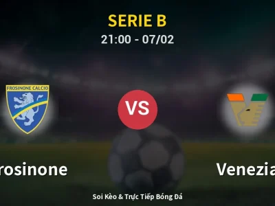 Soi Kèo Frosinone vs Venezia – 21:00 07/02 | Nhận Định, Dự Đoán Tỷ Số