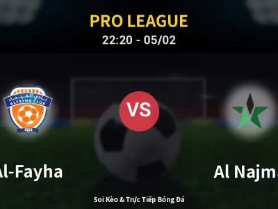 🔴 Trực Tiếp: Al-Fayha 1-0 Al Najma – Link Xem Pro League (Full HD)