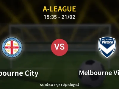 Kết Quả: Melbourne City 1-3 Melbourne Victory – Highlight & Bàn Thắng | A-League
