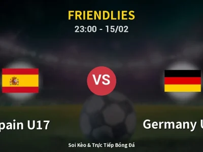 Soi Kèo Spain U17 vs Germany U17 – 23:00 15/02 | Nhận Định, Dự Đoán Tỷ Số