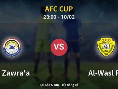 Soi Kèo Al Zawra’a vs Al-Wasl FC – 23:00 10/02 | Nhận Định, Dự Đoán Tỷ Số