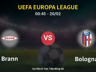 Kết Quả: Brann 0-1 Bologna – Highlight & Bàn Thắng | UEFA Europa League