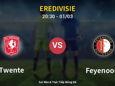 Kết Quả: Twente 2-0 Feyenoord – Highlight & Bàn Thắng | Eredivisie