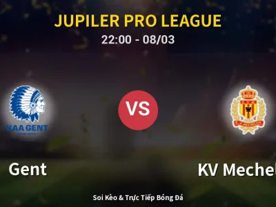 Soi Kèo Gent vs KV Mechelen – 22:00 08/03 | Nhận Định, Dự Đoán Tỷ Số