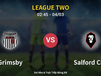 Kết Quả: Grimsby 3-1 Salford City – Highlight & Bàn Thắng | League Two