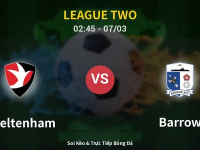 Kết Quả: Cheltenham 2-2 Barrow – Highlight & Bàn Thắng | League Two