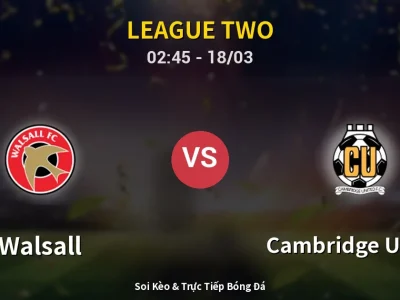 Kết Quả: Walsall 0-0 Cambridge United – Highlight & Bàn Thắng | League Two