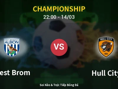 Soi Kèo West Brom vs Hull City – 22:00 14/03 | Nhận Định, Dự Đoán Tỷ Số