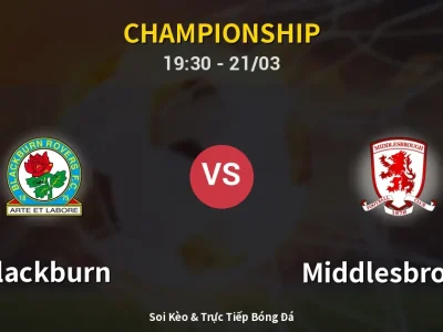 🔴 Trực Tiếp: Blackburn 0-0 Middlesbrough – Link Xem Championship (Full HD)