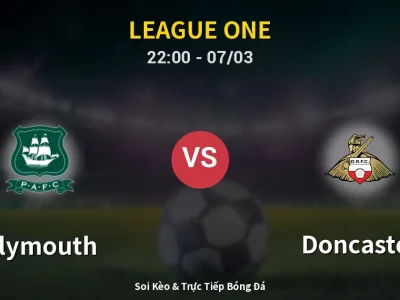Soi Kèo Plymouth vs Doncaster – 22:00 07/03 | Nhận Định, Dự Đoán Tỷ Số