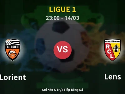Soi Kèo Lorient vs Lens – 23:00 14/03 | Nhận Định, Dự Đoán Tỷ Số