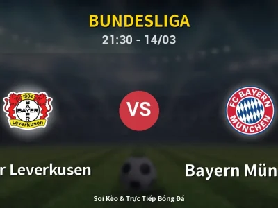 Soi Kèo Bayer Leverkusen vs Bayern München – 21:30 14/03 | Nhận Định, Dự Đoán Tỷ Số