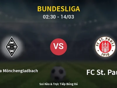 Soi Kèo Borussia Mönchengladbach vs FC St. Pauli – 02:30 14/03 | Nhận Định, Dự Đoán Tỷ Số
