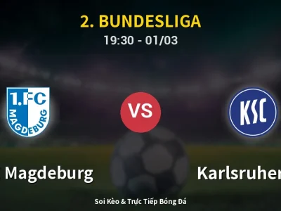 Kết Quả: 1. FC Magdeburg 1-3 Karlsruher SC – Highlight & Bàn Thắng | 2. Bundesliga