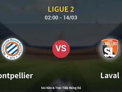 Soi Kèo Montpellier vs Laval – 02:00 14/03 | Nhận Định, Dự Đoán Tỷ Số