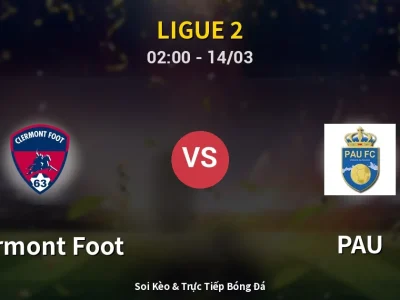 Kết Quả: Clermont Foot 0-1 PAU – Highlight & Bàn Thắng | Ligue 2