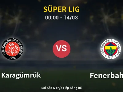 Kết Quả: Fatih Karagümrük 2-0 Fenerbahçe – Highlight & Bàn Thắng | Süper Lig