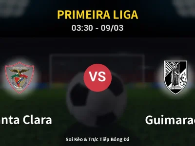 Kết Quả: Santa Clara 2-0 Guimaraes – Highlight & Bàn Thắng | Primeira Liga