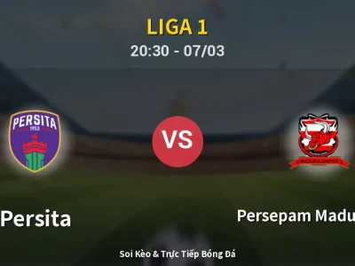 🔴 Trực Tiếp: Persita 4-1 Persepam Madura Utd – Link Xem Liga 1 (Full HD)