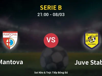 Soi Kèo Mantova vs Juve Stabia – 21:00 08/03 | Nhận Định, Dự Đoán Tỷ Số