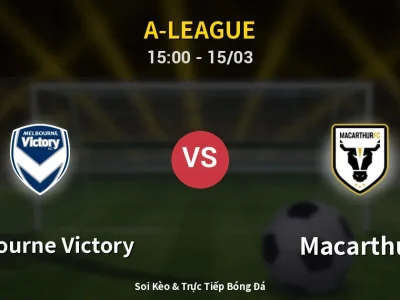 Kết Quả: Melbourne Victory 4-1 Macarthur – Highlight & Bàn Thắng | A-League