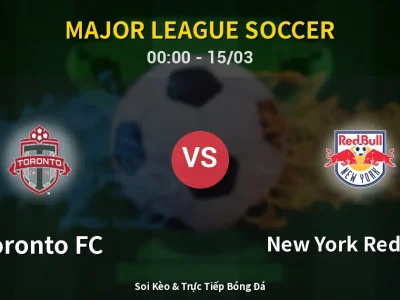 Kết Quả: Toronto FC 1-1 New York Red Bulls – Highlight & Bàn Thắng | Major League Soccer