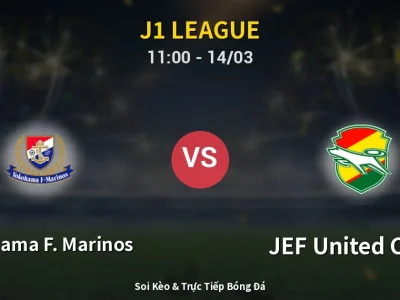 Soi Kèo Yokohama F. Marinos vs JEF United Chiba – 11:00 14/03 | Nhận Định, Dự Đoán Tỷ Số