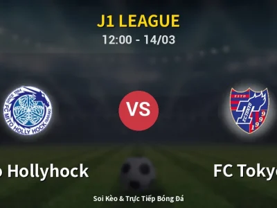 Soi Kèo Mito Hollyhock vs FC Tokyo – 12:00 14/03 | Nhận Định, Dự Đoán Tỷ Số