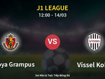 Kết Quả: Nagoya Grampus 0-3 Vissel Kobe – Highlight & Bàn Thắng | J1 League