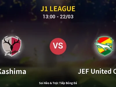 Kết Quả: Kashima 2-1 JEF United Chiba – Highlight & Bàn Thắng | J1 League